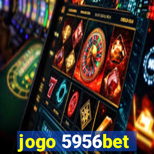 jogo 5956bet